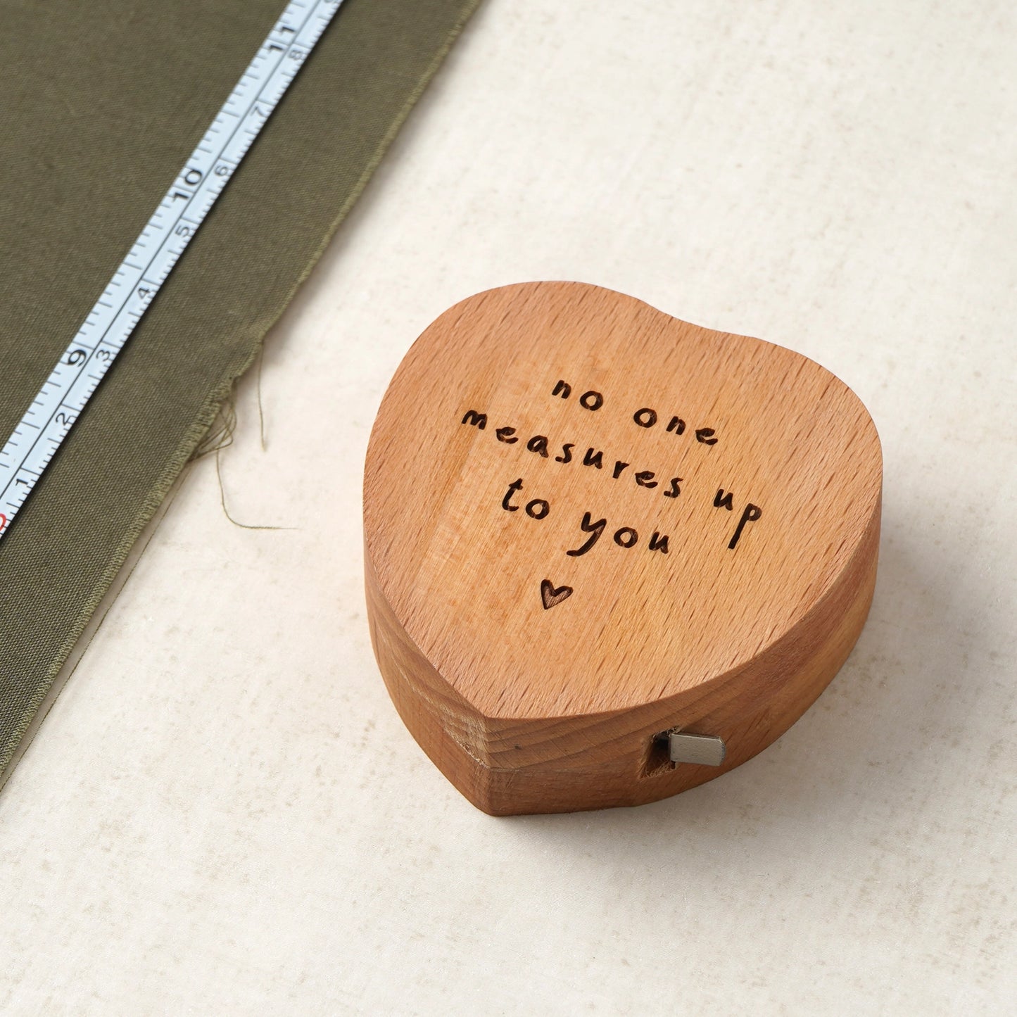 "No one measures up to you" Measuring Tape