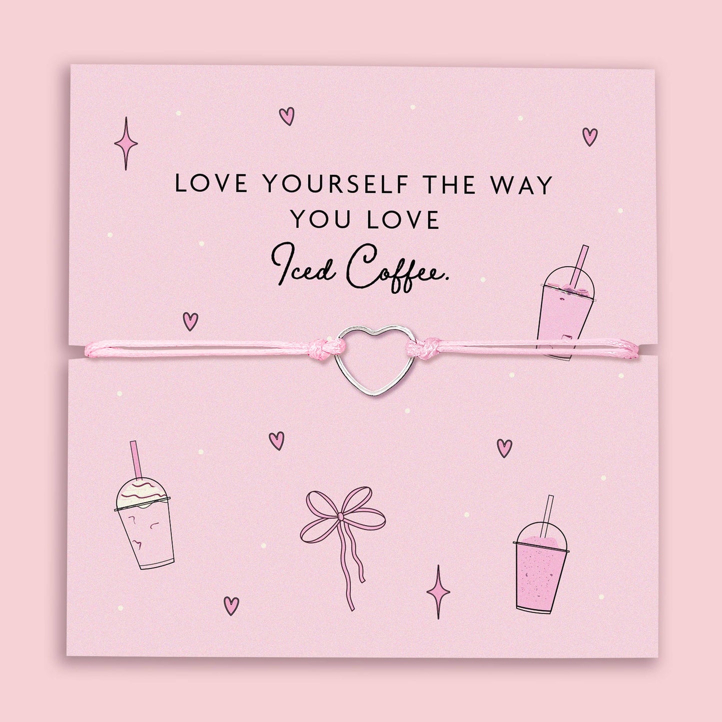 Love Yourself Like you Love Iced Coffee Bracelet