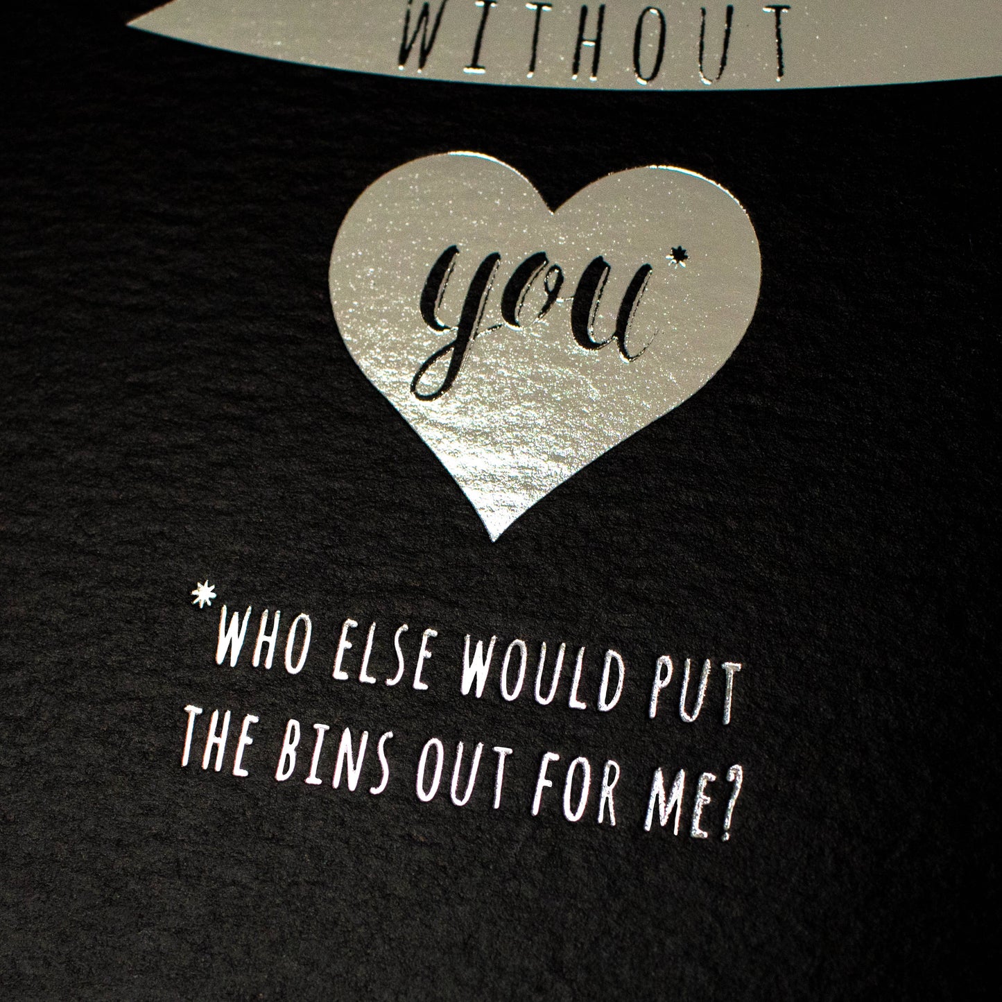 'I Can't Imagine My Life Without You' Card